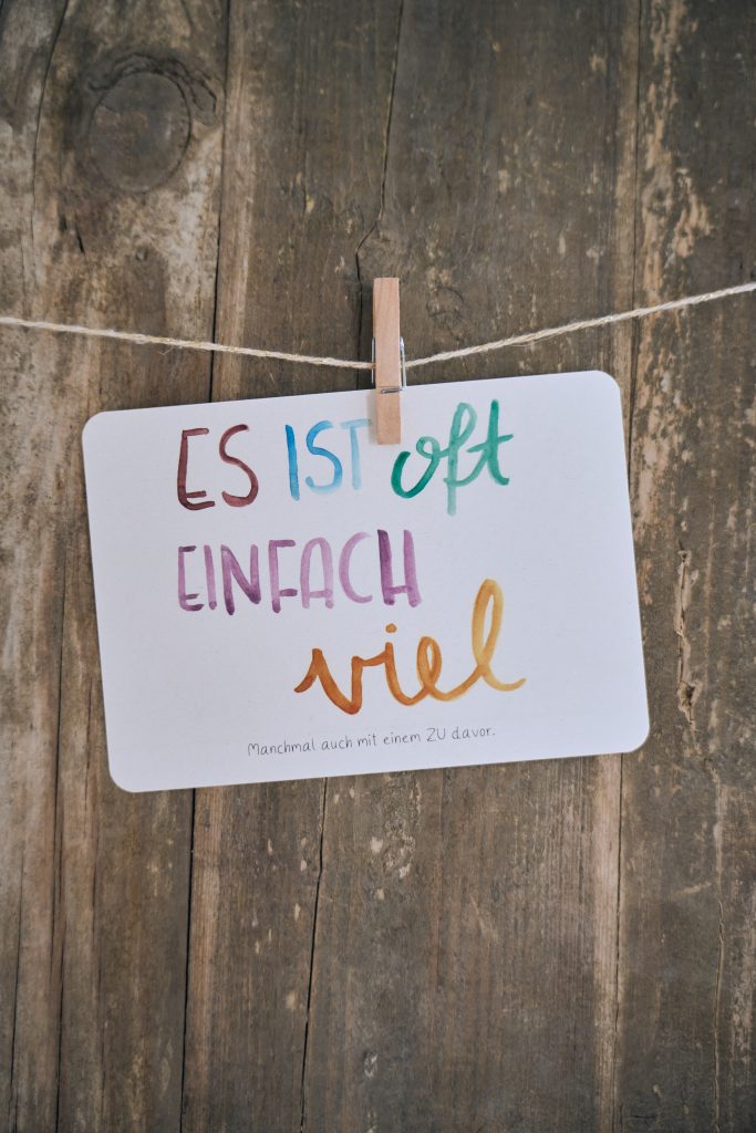 Es ist oft einfach viel und manchmal mit einem zu davor